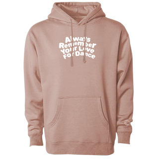 Always Remember Your Love for Dance Hoodie