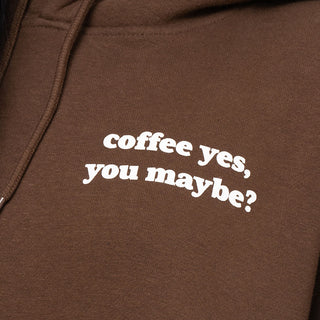 Coffee Yes, You Maybe Hoodie